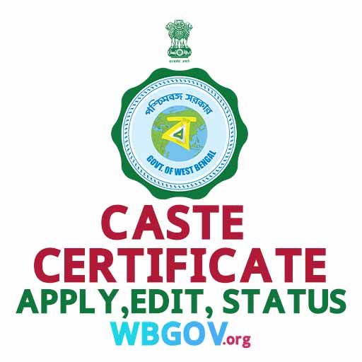 castcertificatewb.gov.in Caste Certificate Apply: Status, Download, Edit