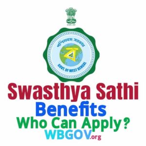 Benefits of Swasthya Sathi Scheme WB Who Can Apply?