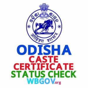 Odisha Caste Certificate Status Check Online @ edistrict.odisha.gov.in