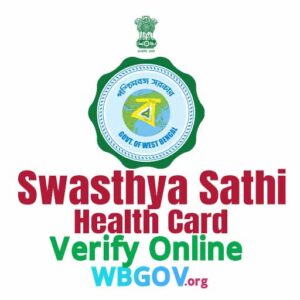 Swasthya Sathi Card Verify Online at swasthyasathi.gov.in