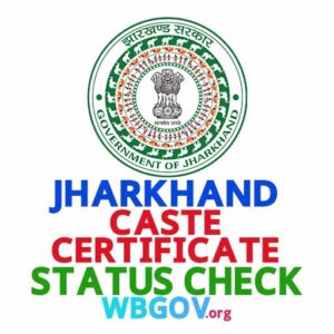 Jharkhand Caste Certificate Status Check Online @ jharsewa.jharkhand.gov.in