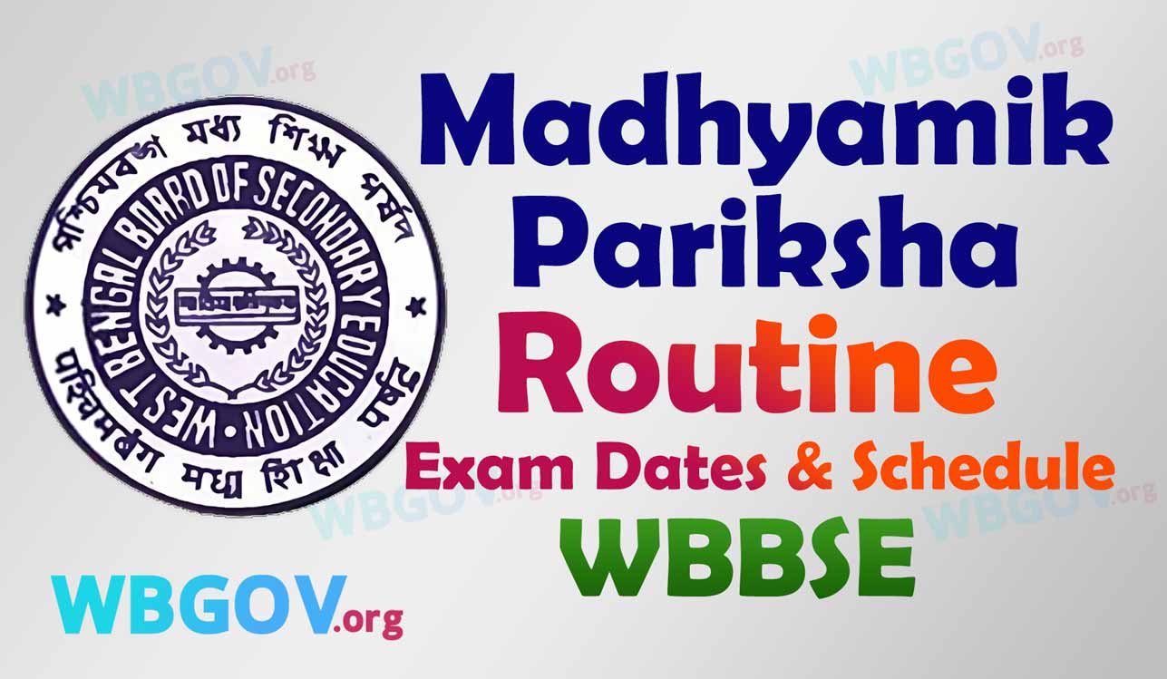 WB Madhyamik Pariksha Routine Exam Dates and Schedule - WBBSE